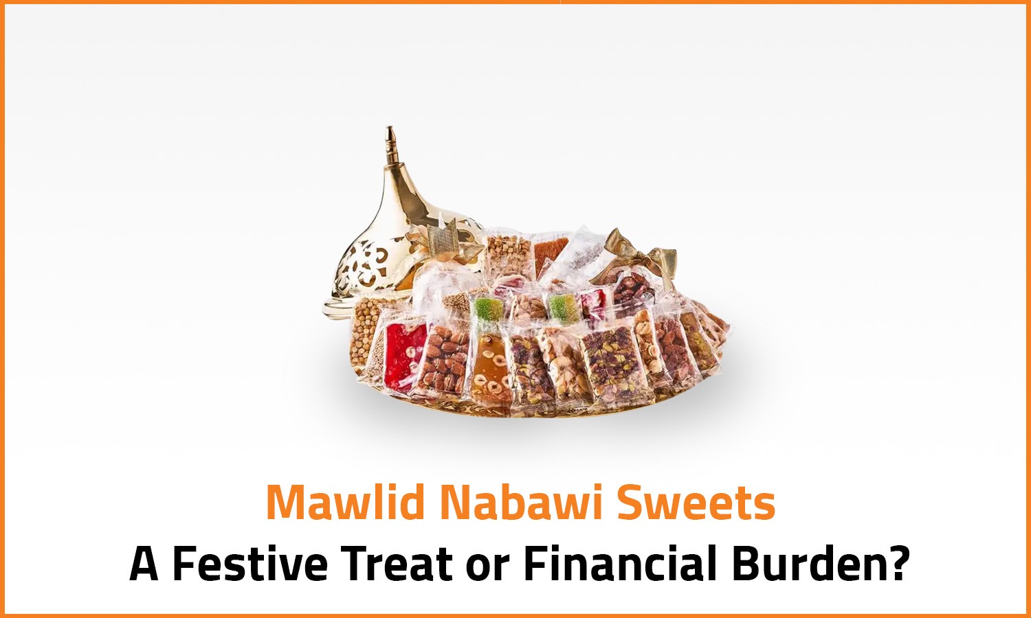 Mawlid Nabawi Sweets: A Festive Treat or Financial Burden?
